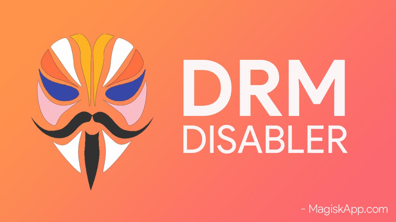DRM Disabler Magisk Module