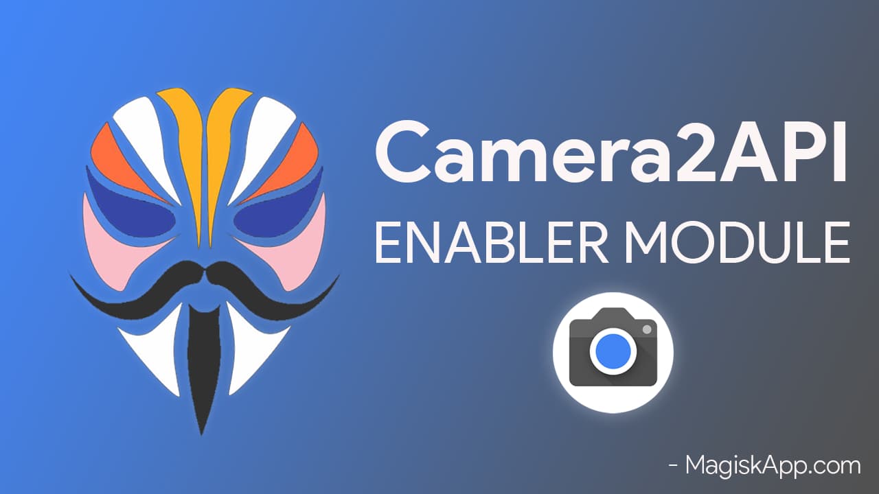 Camera2API Magisk Module